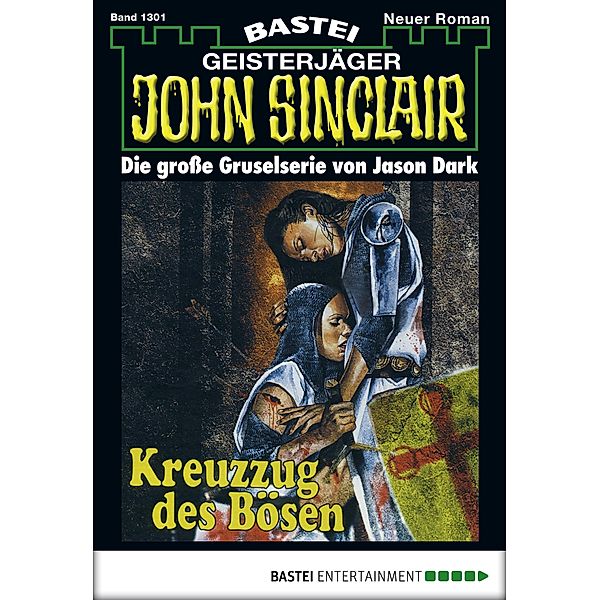 John Sinclair 1301 / John Sinclair Bd.1301, Jason Dark