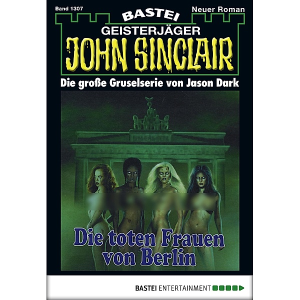 John Sinclair 1307 / Geisterjäger John Sinclair Bd.1307, Jason Dark