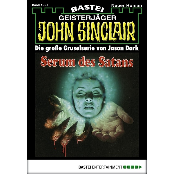 John Sinclair 1367 / Geisterjäger John Sinclair Bd.1367, Jason Dark