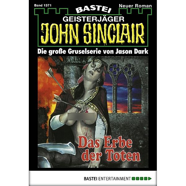 John Sinclair 1371 / Geisterjäger John Sinclair Bd.1371, Jason Dark