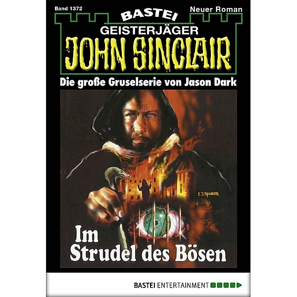 John Sinclair 1372 / Geisterjäger John Sinclair Bd.1372, Jason Dark
