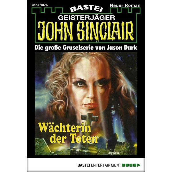 John Sinclair 1375 / Geisterjäger John Sinclair Bd.1375, Jason Dark