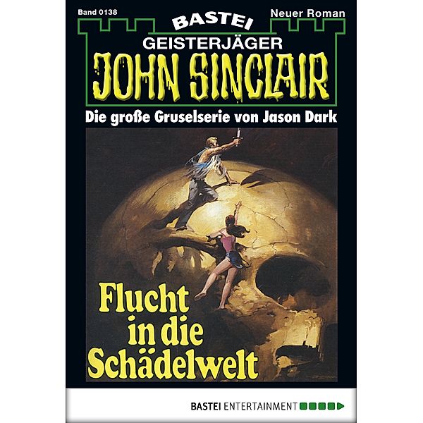 John Sinclair 138 / John Sinclair Bd.138, Jason Dark