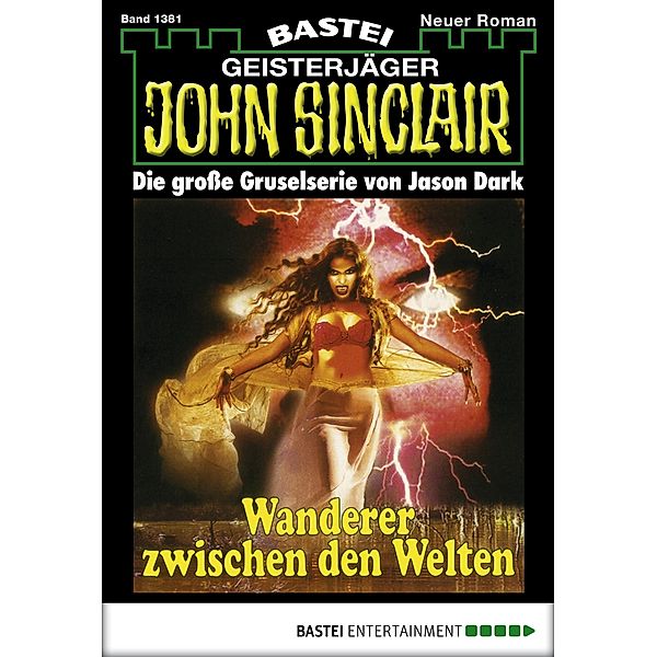 John Sinclair 1381 / John Sinclair Bd.1381, Jason Dark