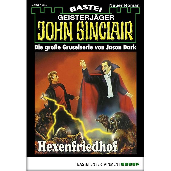 John Sinclair 1383 / Geisterjäger John Sinclair Bd.1383, Jason Dark