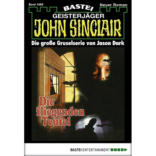 John Sinclair 1388 / Geisterjäger John Sinclair Bd.1388, Jason Dark