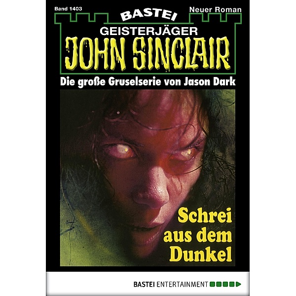 John Sinclair 1403 / Geisterjäger John Sinclair Bd.1403, Jason Dark