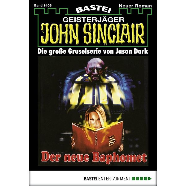 John Sinclair 1406 / Geisterjäger John Sinclair Bd.1406, Jason Dark