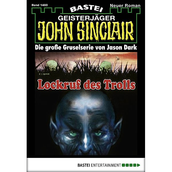 John Sinclair 1460 / John Sinclair Bd.1460, Jason Dark