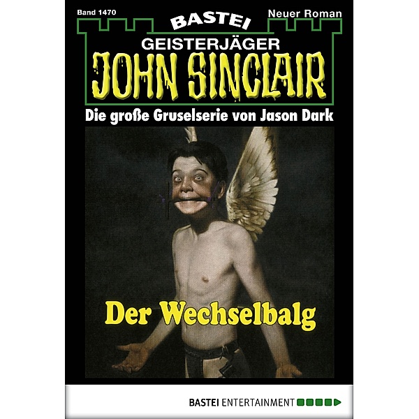 John Sinclair 1470 / Geisterjäger John Sinclair Bd.1470, Jason Dark