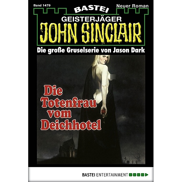 John Sinclair 1479 / Geisterjäger John Sinclair Bd.1479, Jason Dark