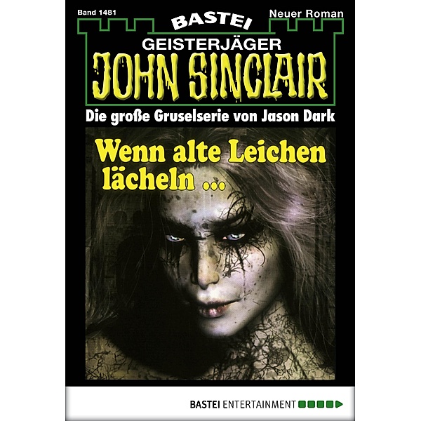 John Sinclair 1481 / Geisterjäger John Sinclair Bd.1481, Jason Dark