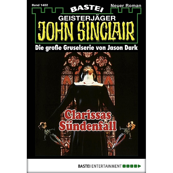 John Sinclair 1482 / Geisterjäger John Sinclair Bd.1482, Jason Dark