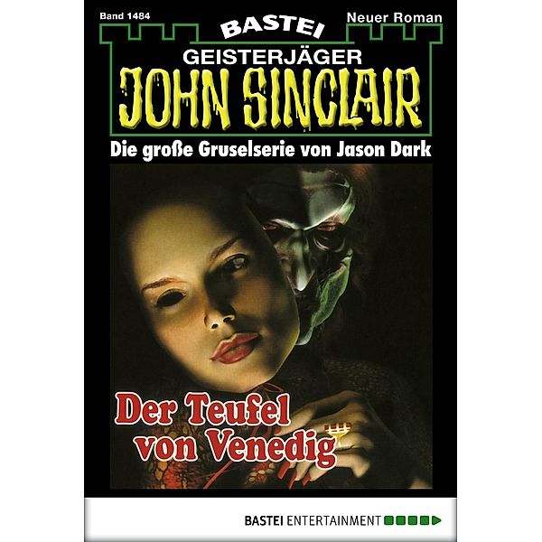 John Sinclair 1484 / Geisterjäger John Sinclair Bd.1484, Jason Dark