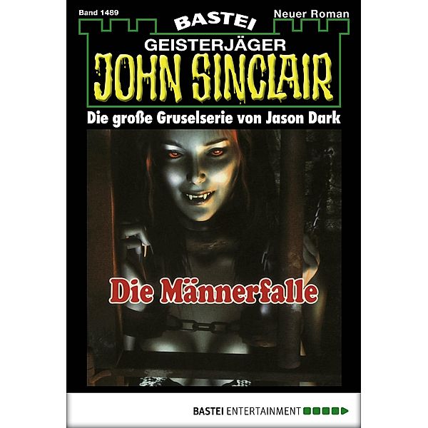 John Sinclair 1489 / Geisterjäger John Sinclair Bd.1489, Jason Dark