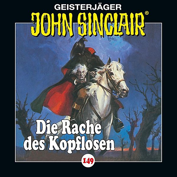 John Sinclair - 149 - Die Rache des Kopflosen, John Sinclair