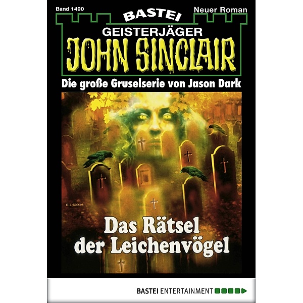 John Sinclair 1490 / Geisterjäger John Sinclair Bd.1490, Jason Dark