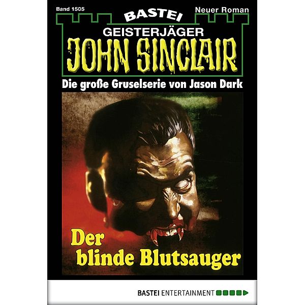 John Sinclair 1505 / Geisterjäger John Sinclair Bd.1505, Jason Dark