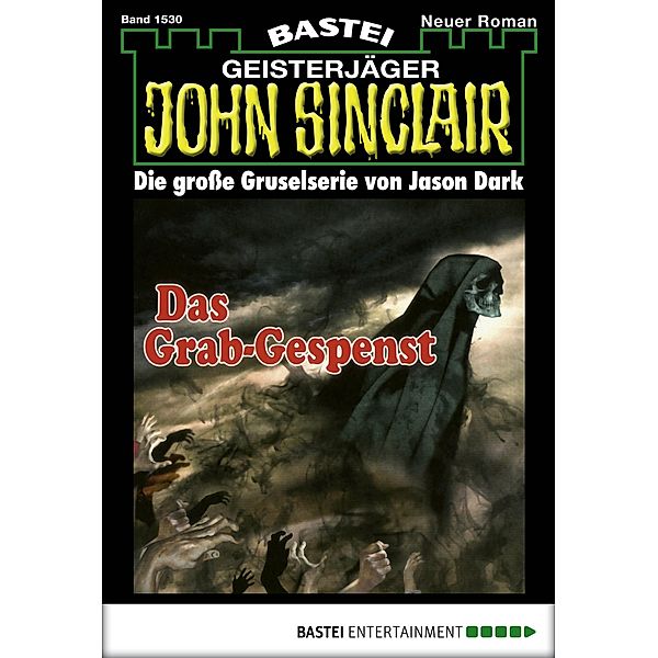 John Sinclair 1530 / John Sinclair Bd.1530, Jason Dark