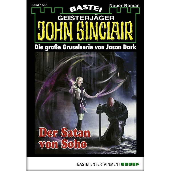 John Sinclair 1535 / Geisterjäger John Sinclair Bd.1535, Jason Dark