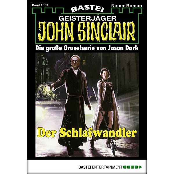 John Sinclair 1537 / Geisterjäger John Sinclair Bd.1537, Jason Dark