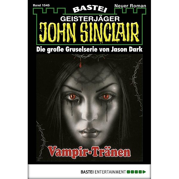 John Sinclair 1545 / John Sinclair Bd.1545, Jason Dark