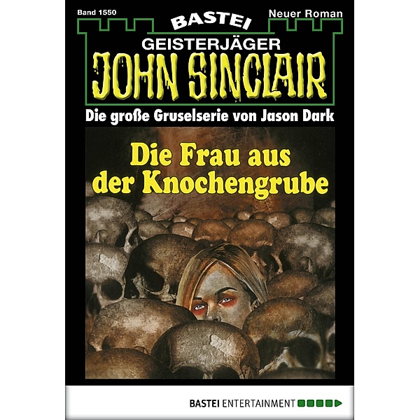John Sinclair 1550 / Geisterjäger John Sinclair Bd.1550, Jason Dark