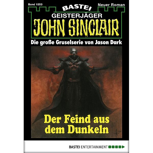 John Sinclair 1553 / Geisterjäger John Sinclair Bd.1553, Jason Dark