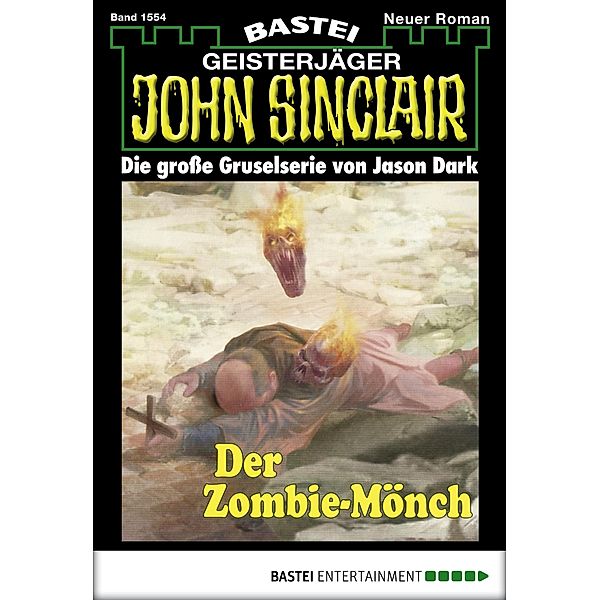 John Sinclair 1554 / Geisterjäger John Sinclair Bd.1554, Jason Dark