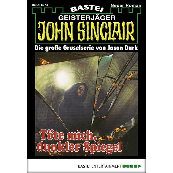 John Sinclair 1574 / Geisterjäger John Sinclair Bd.1574, Jason Dark