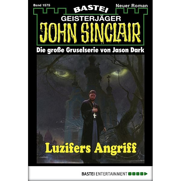 John Sinclair 1575 / Geisterjäger John Sinclair Bd.1575, Jason Dark