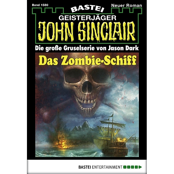 John Sinclair 1580 / Geisterjäger John Sinclair Bd.1580, Jason Dark