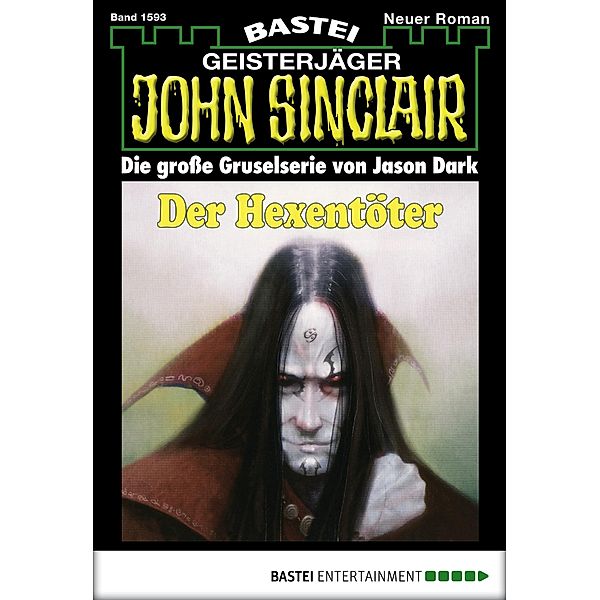 John Sinclair 1593 / Geisterjäger John Sinclair Bd.1593, Jason Dark