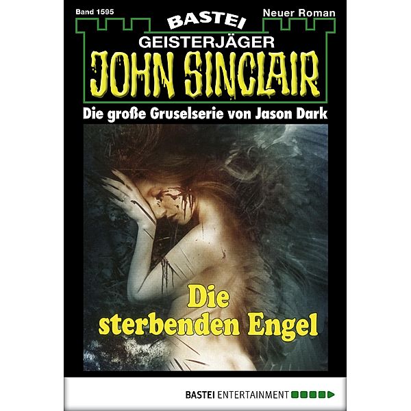 John Sinclair 1595 / Geisterjäger John Sinclair Bd.1595, Jason Dark