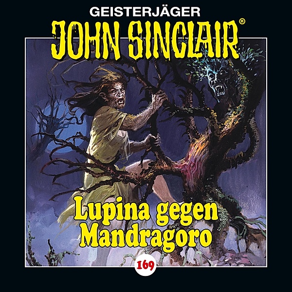 John Sinclair - 169 - Lupina gegen Mandragoro - Teil 2 von 2, Jason Dark