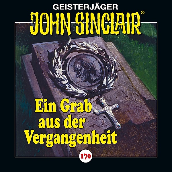 John Sinclair - 170 - Ein Grab aus der Vergangenheit, Jason Dark
