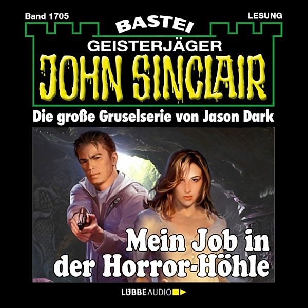 John Sinclair - 1705 - Mein Job in der Horror-Höhle, Jason Dark