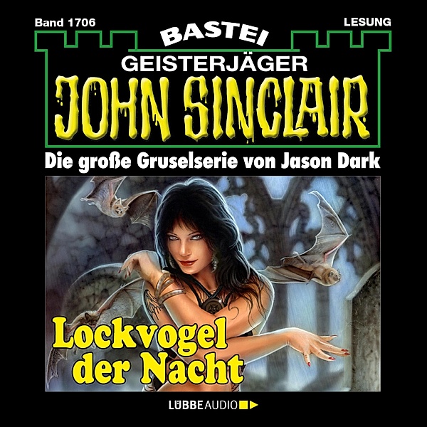 John Sinclair - 1706 - Lockvogel der Nacht, Jason Dark