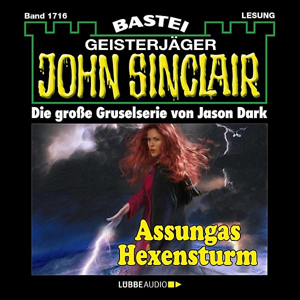 John Sinclair - 1716 - Assungas Hexensturm, Jason Dark
