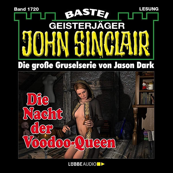 John Sinclair - 1720 - Die Nacht der Voodoo-Queen (2. Teil), Jason Dark