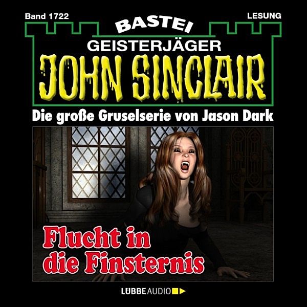 John Sinclair - 1722 - Flucht in die Finsternis, Jason Dark