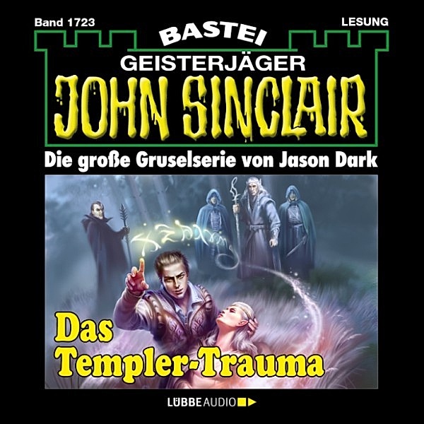 John Sinclair - 1723 - Das Templer-Trauma (1. Teil), Jason Dark