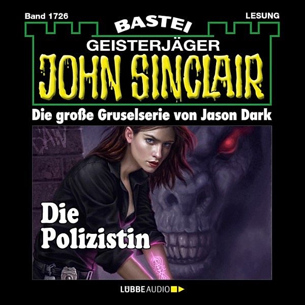 John Sinclair - 1726 - Die Polizistin (1.Teil), Jason Dark