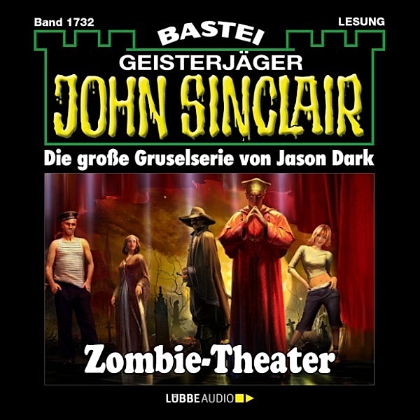 John Sinclair - 1732 - Zombie-Theater (2.Teil), Jason Dark