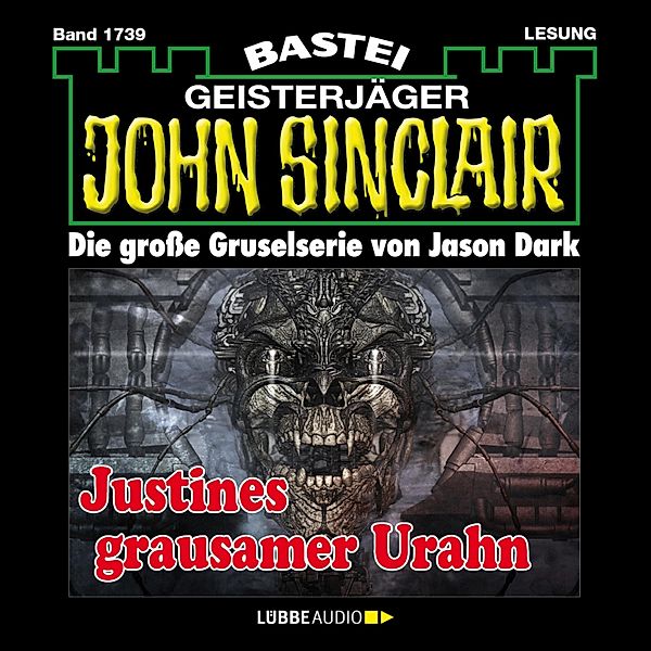 John Sinclair - 1739 - Justines grausamer Urahn (3. Teil), Jason Dark
