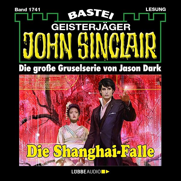 John Sinclair - 1741 - Die Shanghai-Falle, Jason Dark