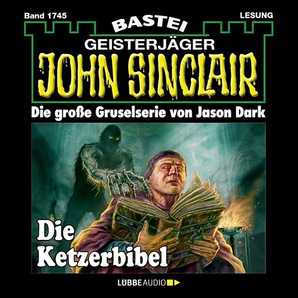 John Sinclair - 1745 - Die Ketzerbibel, Jason Dark