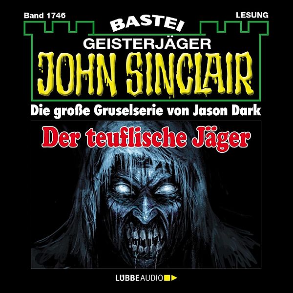 John Sinclair - 1746 - Der teuflische Jäger, Jason Dark