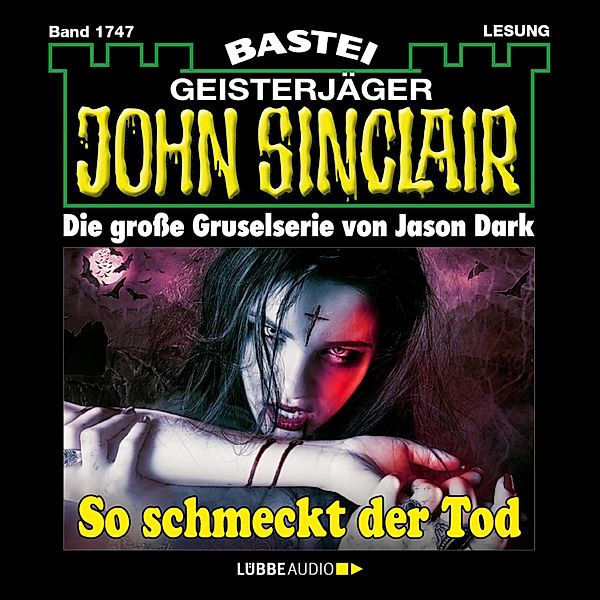 John Sinclair - 1747 - So schmeckt der Tod, Jason Dark