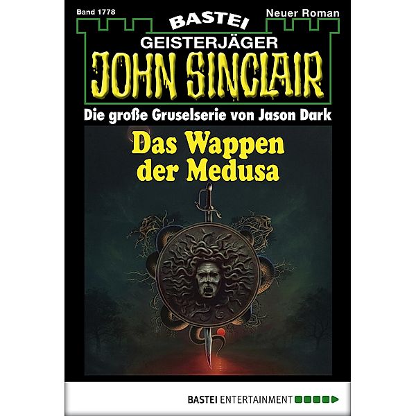 John Sinclair 1778 / John Sinclair Romane Bd.1778, Jason Dark